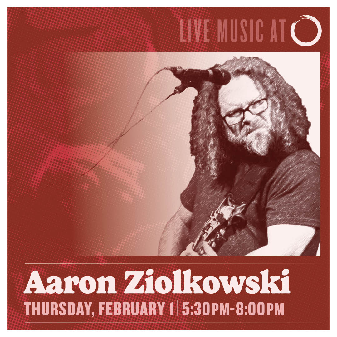 February Live Music Happy Hour with Aaron Ziolkowski