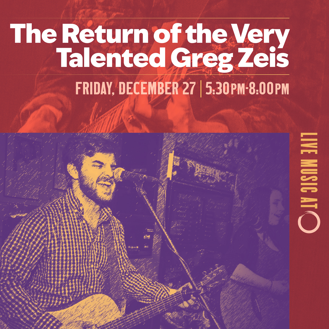 Live Music Happy Hour with The Return of the Very Talented Greg Zeis